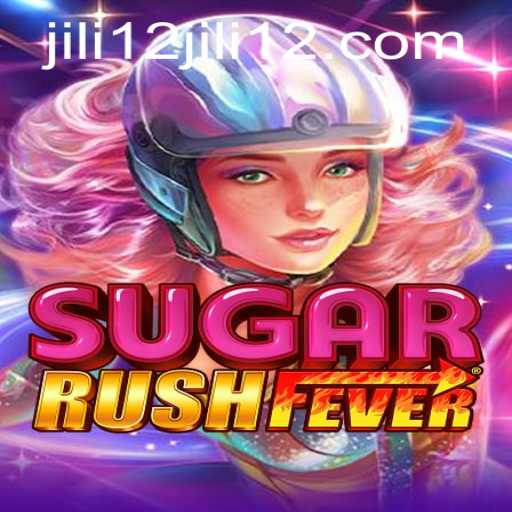 Experience the Sweet Adventure with SugarRushFever and Unveil the Secrets of jili12